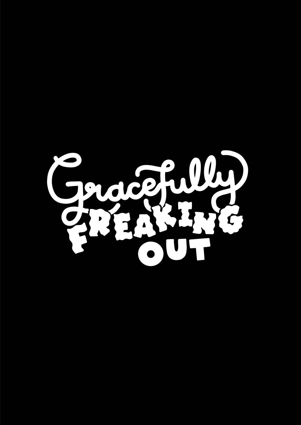 Gracefully Freaking Out Print image 4