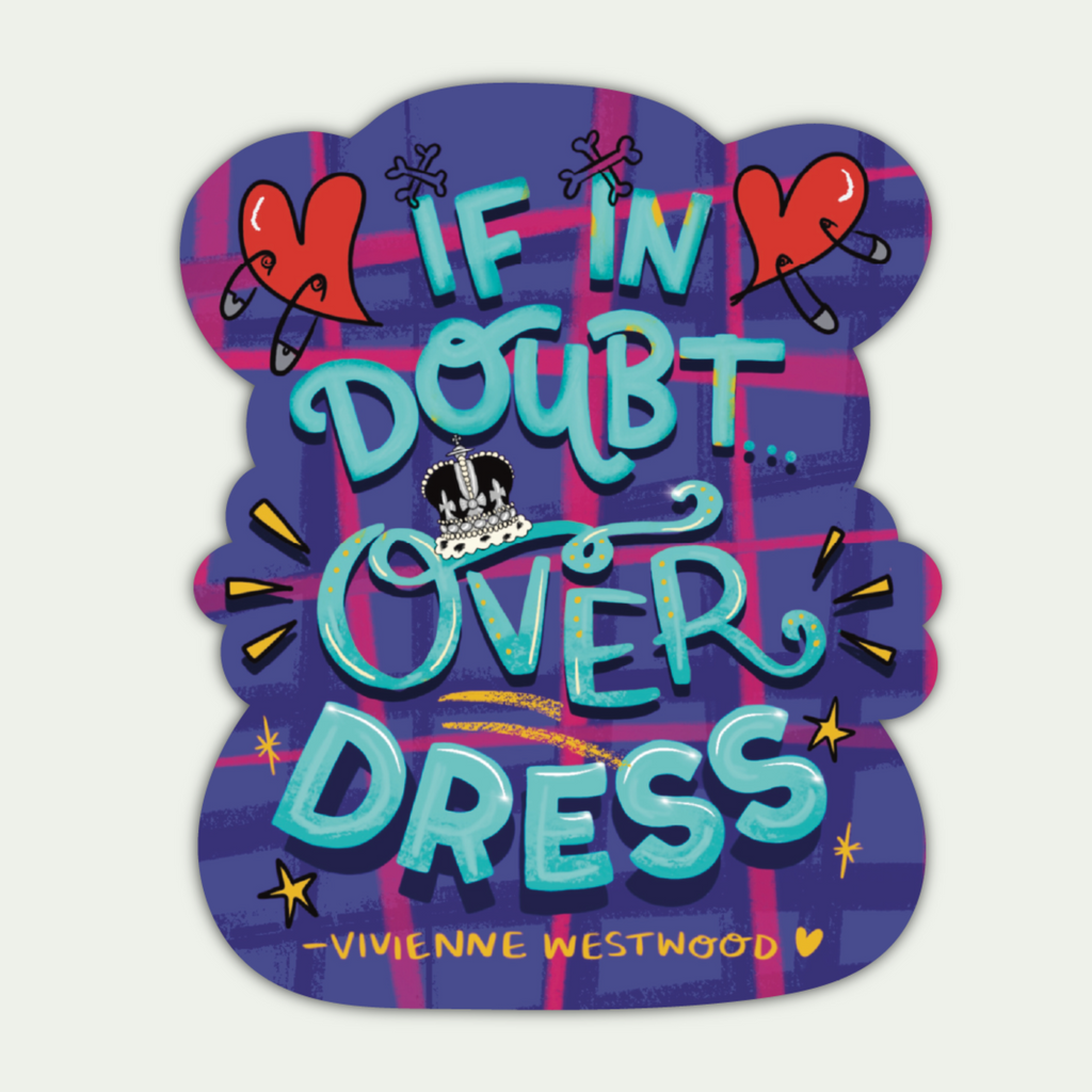 If in doubt, overdress sticker